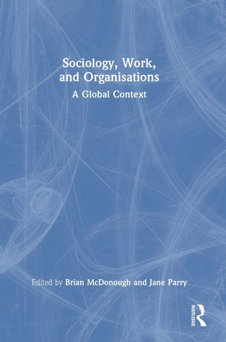 Sociology, Work, and Organisations