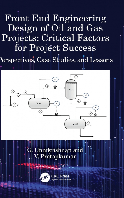 Front End Engineering Design of Oil and Gas Projects