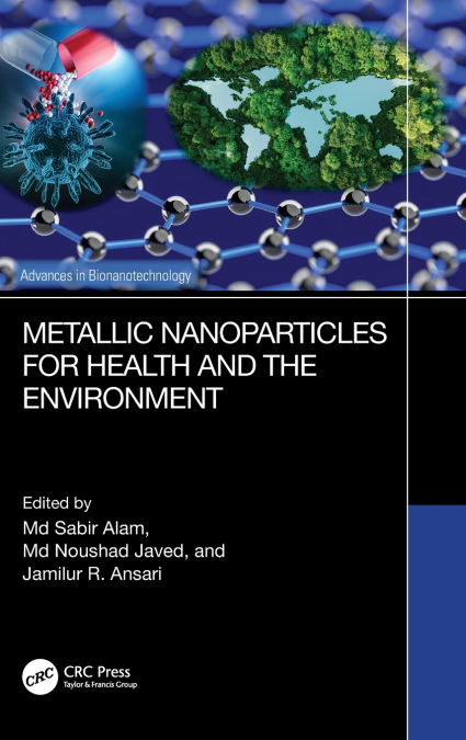 Metallic Nanoparticles for Health and the Environment