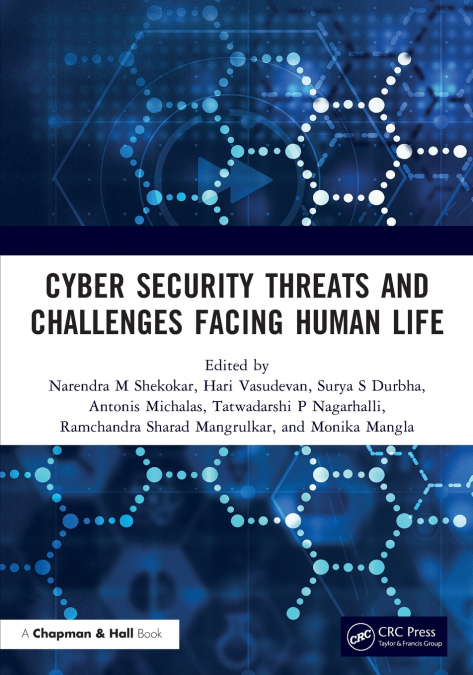 Cyber Security Threats and Challenges Facing Human Life
