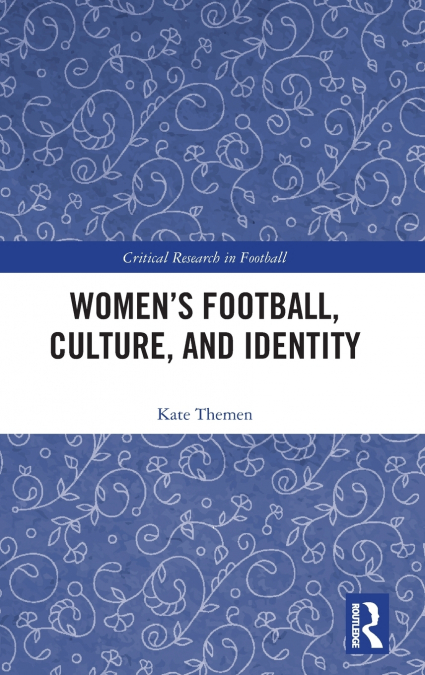 Women’s Football, Culture, and Identity