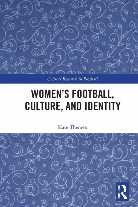 Women’s Football, Culture, and Identity