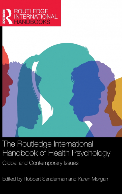 The Routledge International Handbook of Health Psychology