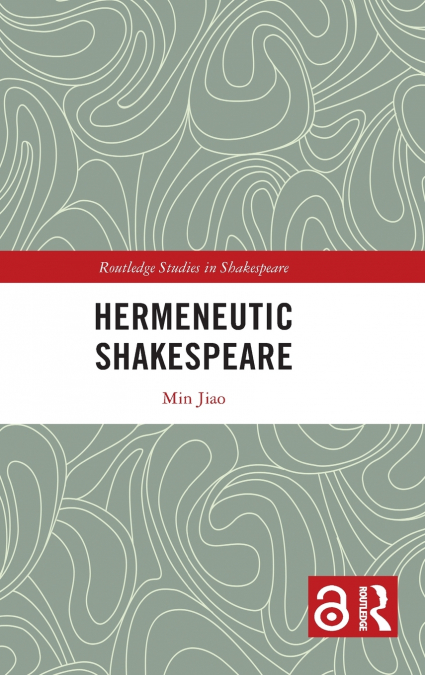 Hermeneutic Shakespeare