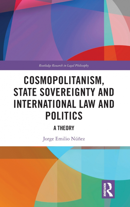 Cosmopolitanism, State Sovereignty and International Law and Politics