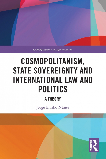 Cosmopolitanism, State Sovereignty and International Law and Politics