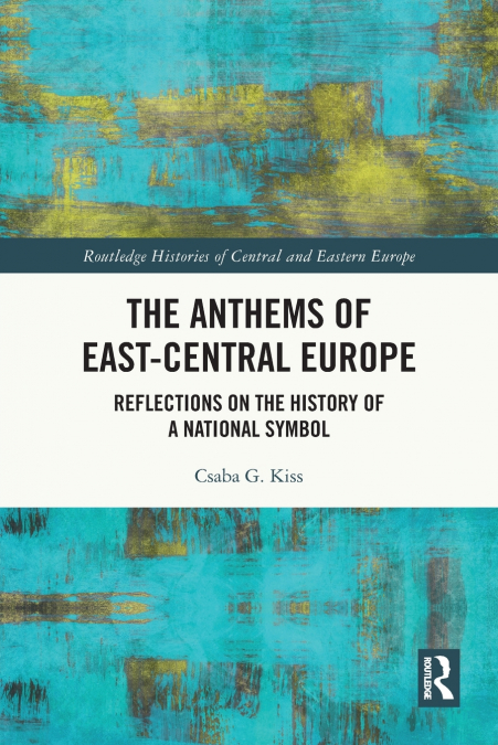 The Anthems of East-Central Europe