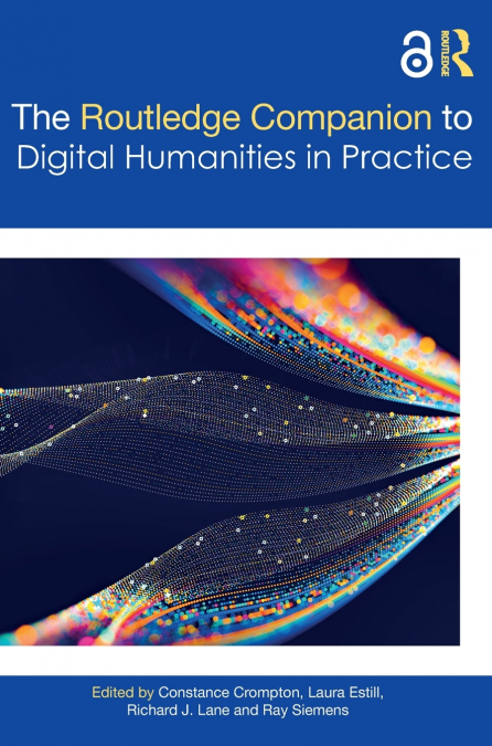 The Companion to Digital Humanities in Practice