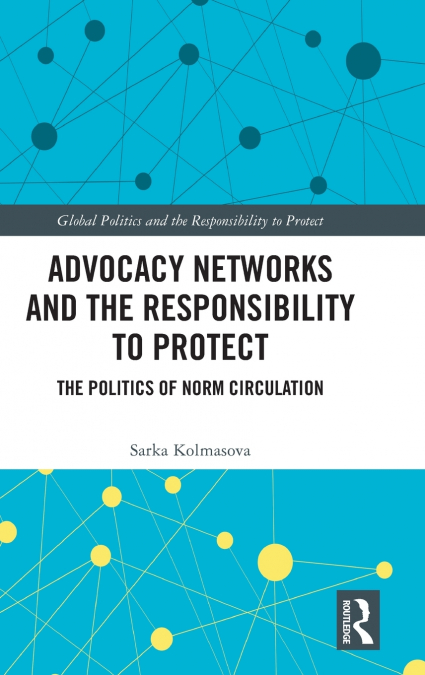 Advocacy Networks and the Responsibility to Protect