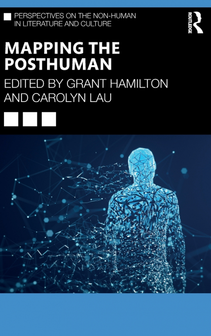 Mapping the Posthuman