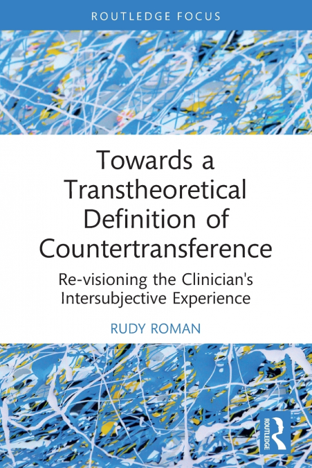 Towards a Transtheoretical Definition of Countertransference