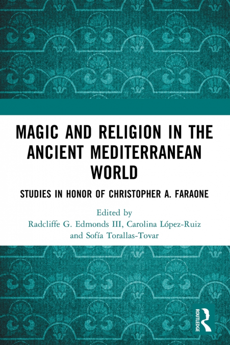 Magic and Religion in the Ancient Mediterranean World