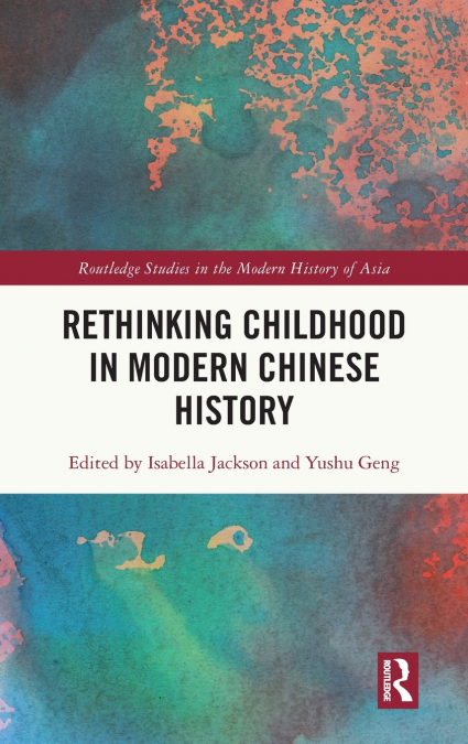 Rethinking Childhood in Modern Chinese History