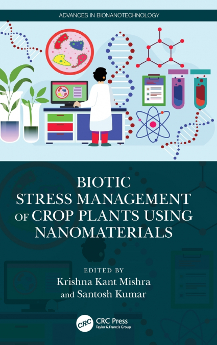 Biotic Stress Management of Crop Plants using Nanomaterials