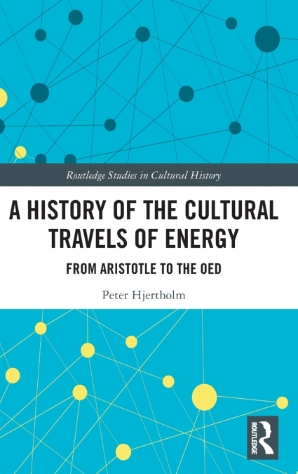 A History of the Cultural Travels of Energy
