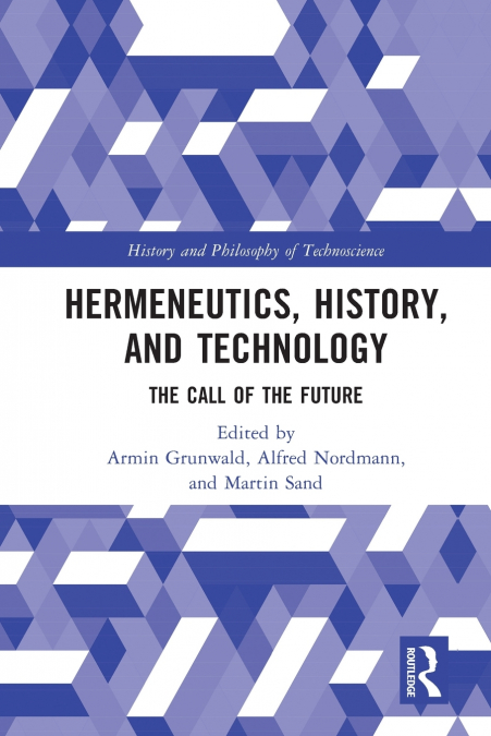 Hermeneutics, History, and Technology
