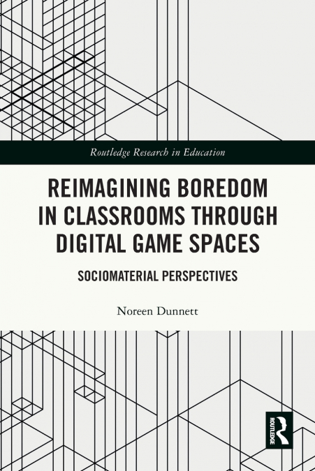 Reimagining Boredom in Classrooms through Digital Game Spaces