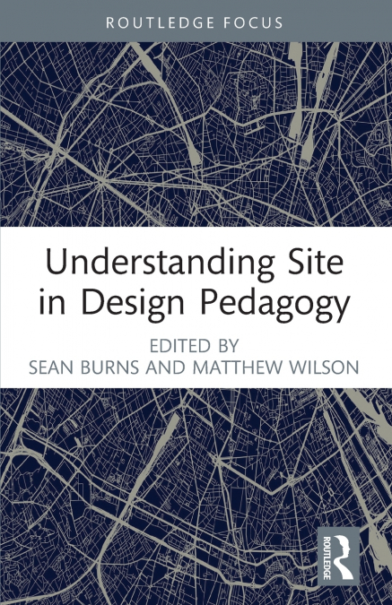 Understanding Site in Design Pedagogy
