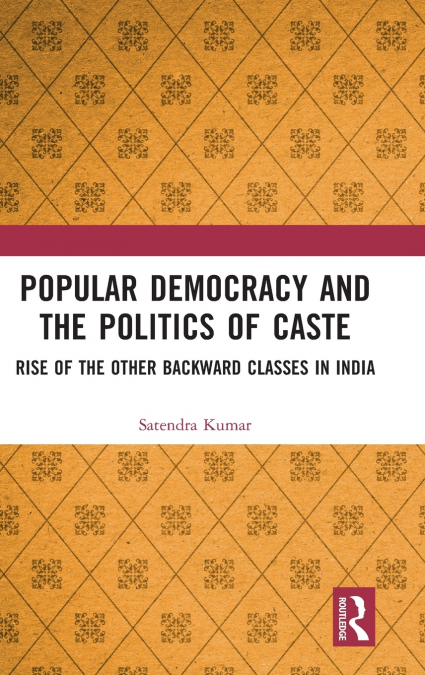 Popular Democracy and the Politics of Caste
