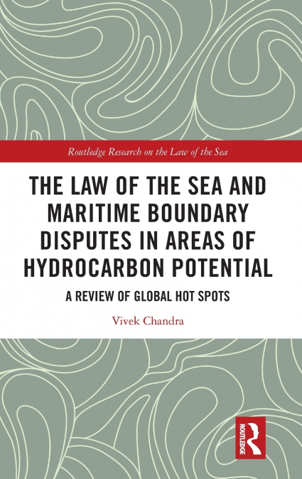 The Law of the Sea and Maritime Boundary Disputes in Areas of Hydrocarbon Potential