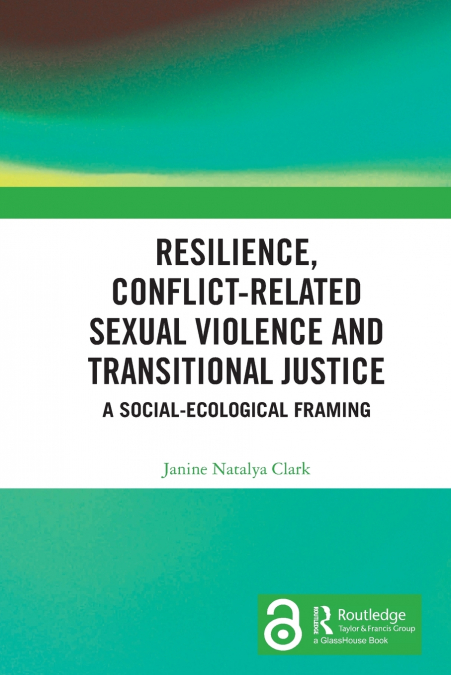 Resilience, Conflict-Related Sexual Violence and Transitional Justice