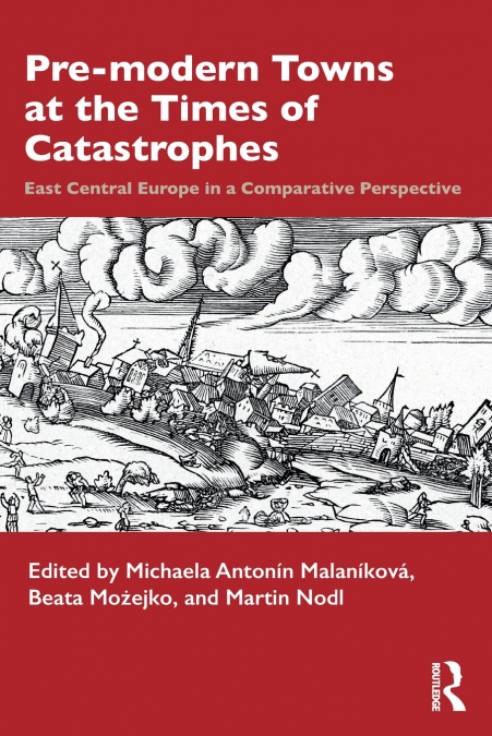 Pre-modern Towns at the Times of Catastrophes