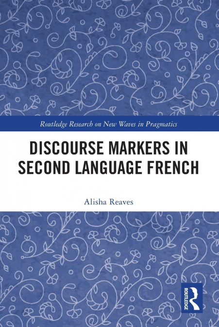 Discourse Markers in Second Language French