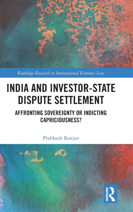 India and Investor-State Dispute Settlement