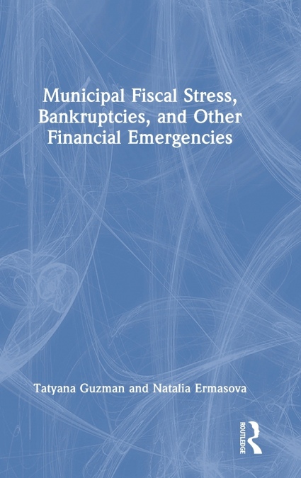 Municipal Fiscal Stress, Bankruptcies, and Other Financial Emergencies