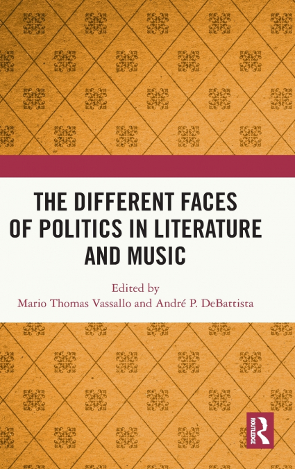 The Different Faces of Politics in Literature and Music