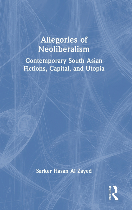 Allegories of Neoliberalism
