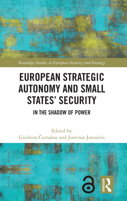 European Strategic Autonomy and Small States’ Security