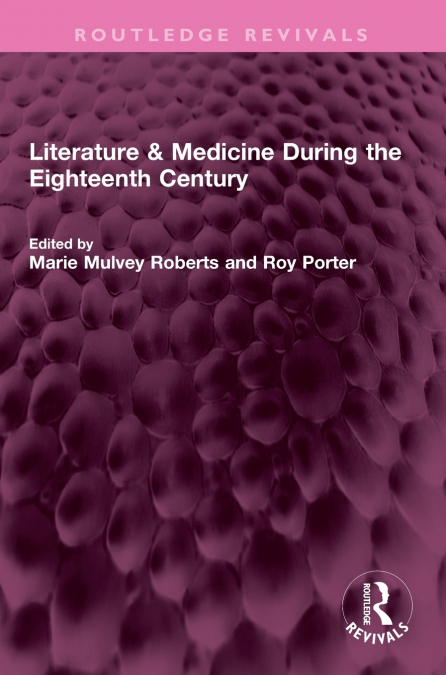Literature & Medicine During the Eighteenth Century