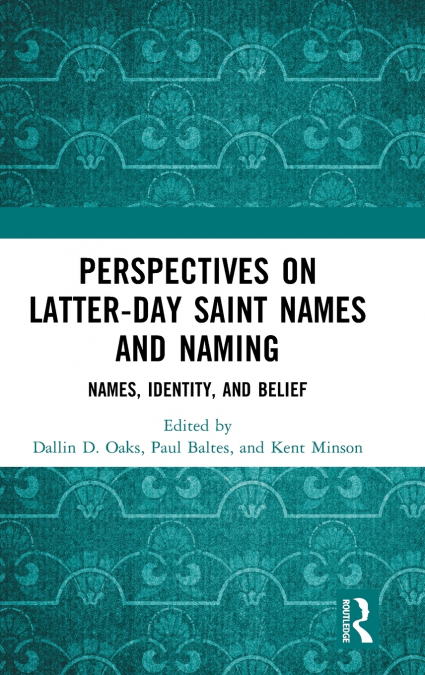 Perspectives on Latter-day Saint Names and Naming