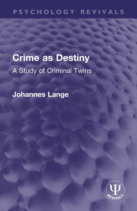 Crime as Destiny