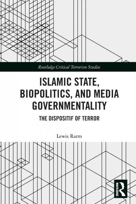 Islamic State, Biopolitics and Media Governmentality