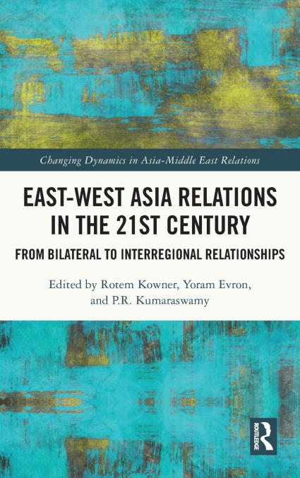 East-West Asia Relations in the 21st Century