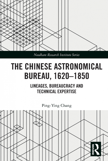 The Chinese Astronomical Bureau, 1620-1850
