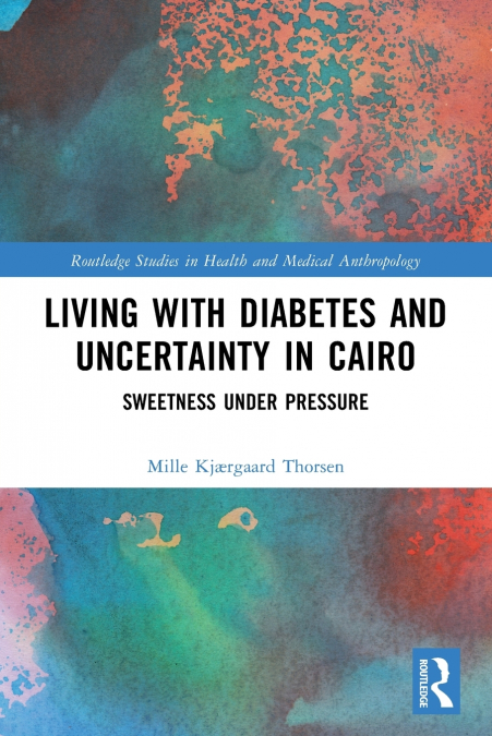 Living with Diabetes and Uncertainty in Cairo