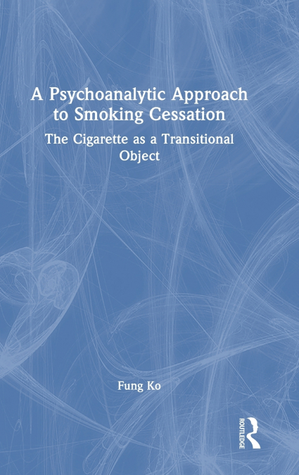 A Psychoanalytic Approach to Smoking Cessation