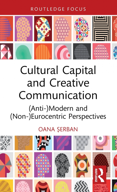 Cultural Capital and Creative Communication