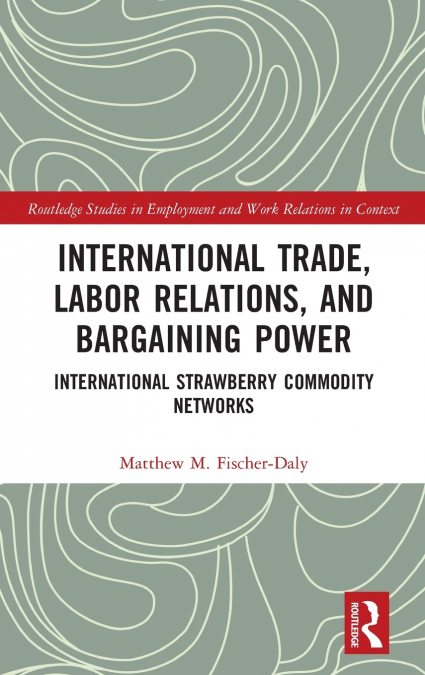International Trade, Labor Relations, and Bargaining Power