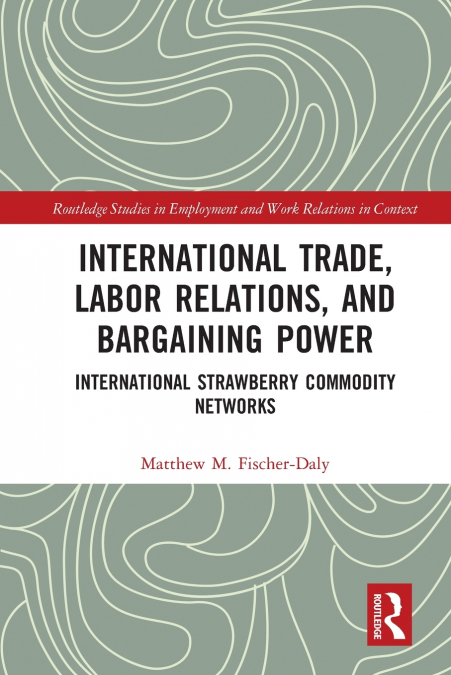 International Trade, Labor Relations, and Bargaining Power