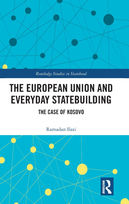 The European Union and Everyday Statebuilding