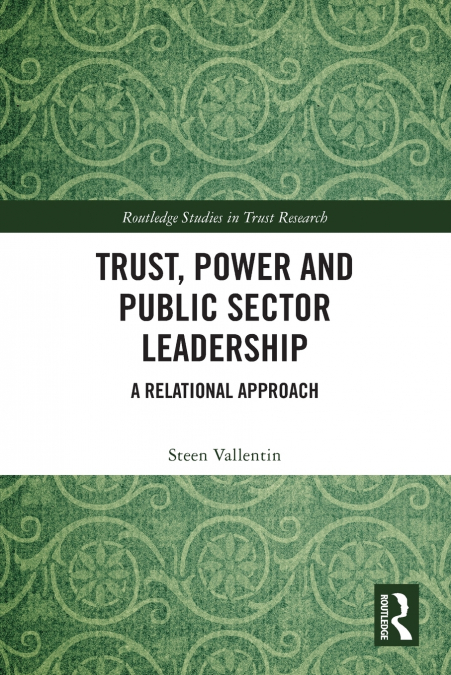 Trust, Power and Public Sector Leadership