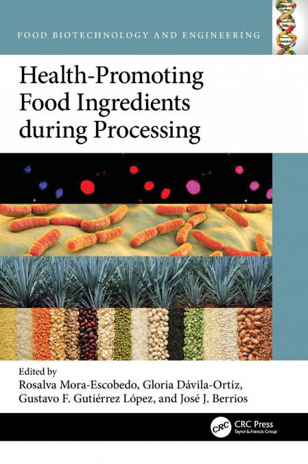 Health-Promoting Food Ingredients during Processing