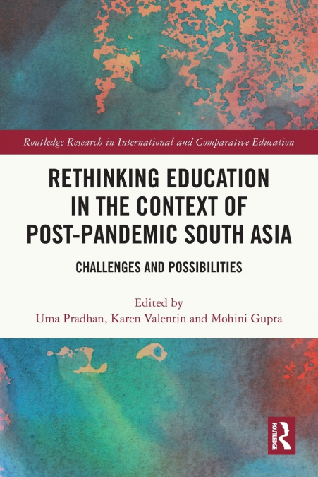 Rethinking Education in the Context of Post-Pandemic South Asia