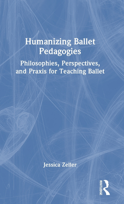 Humanizing Ballet Pedagogies