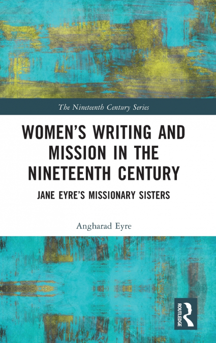 Women’s Writing and Mission in the Nineteenth Century