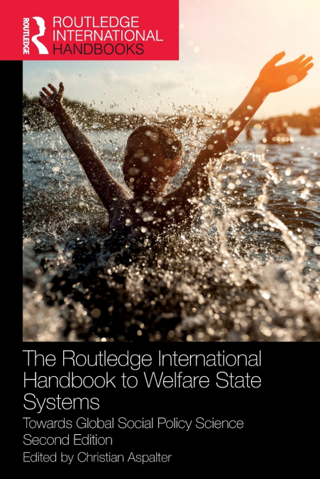 The Routledge International Handbook to Welfare State Systems